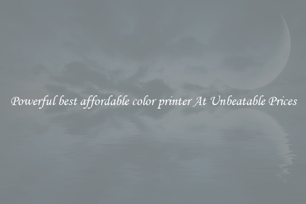 Powerful best affordable color printer At Unbeatable Prices