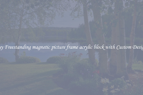 Buy Freestanding magnetic picture frame acrylic block with Custom Designs