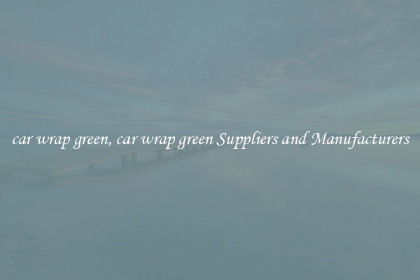 car wrap green, car wrap green Suppliers and Manufacturers