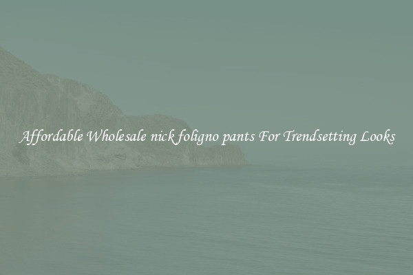 Affordable Wholesale nick foligno pants For Trendsetting Looks