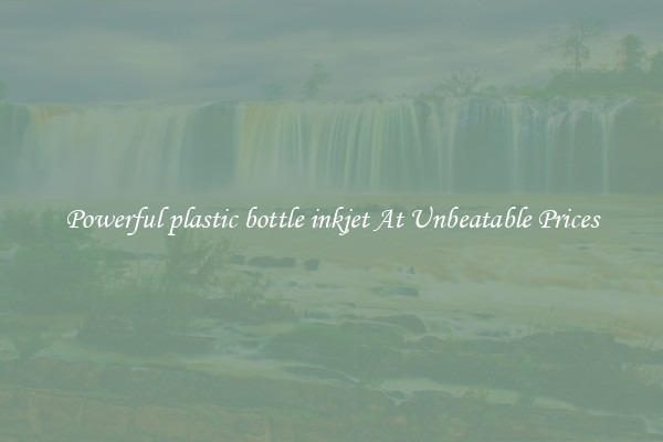 Powerful plastic bottle inkjet At Unbeatable Prices