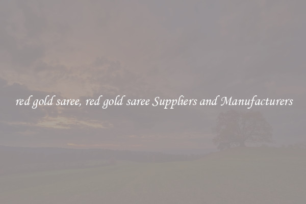 red gold saree, red gold saree Suppliers and Manufacturers