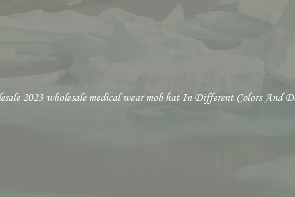 Wholesale 2023 wholesale medical wear mob hat In Different Colors And Designs