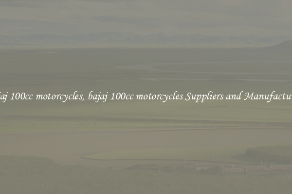 bajaj 100cc motorcycles, bajaj 100cc motorcycles Suppliers and Manufacturers