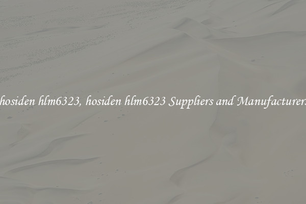 hosiden hlm6323, hosiden hlm6323 Suppliers and Manufacturers