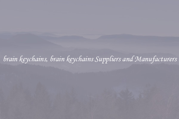 brain keychains, brain keychains Suppliers and Manufacturers