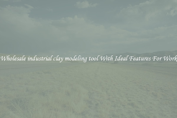 Wholesale industrial clay modeling tool With Ideal Features For Work