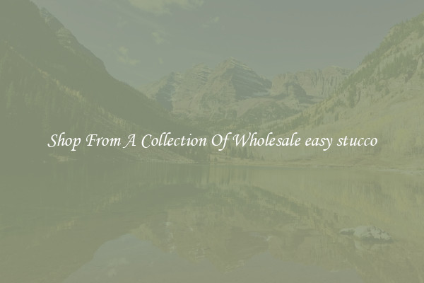 Shop From A Collection Of Wholesale easy stucco