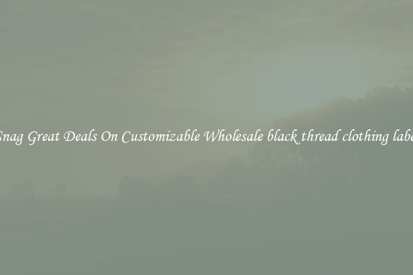 Snag Great Deals On Customizable Wholesale black thread clothing label