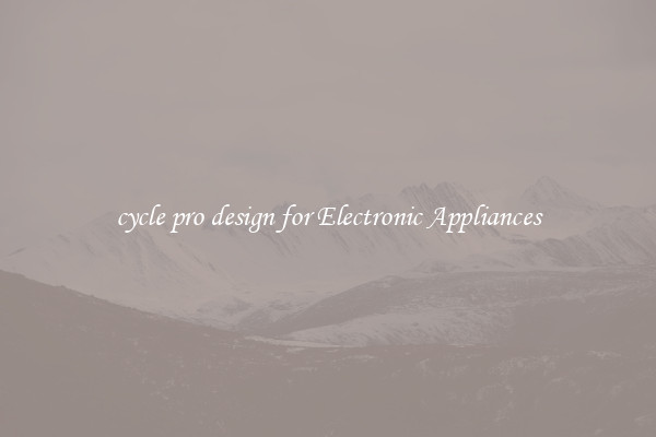 cycle pro design for Electronic Appliances