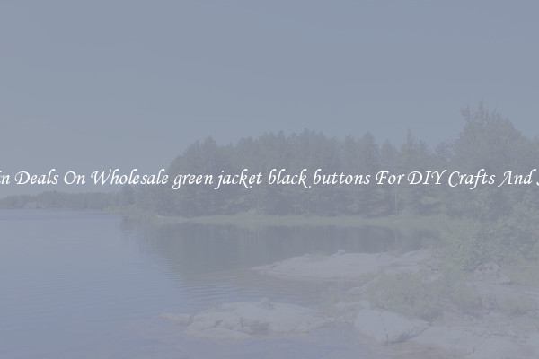 Bargain Deals On Wholesale green jacket black buttons For DIY Crafts And Sewing