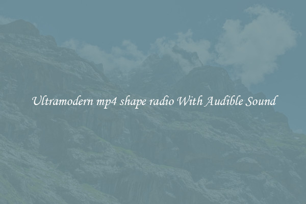 Ultramodern mp4 shape radio With Audible Sound